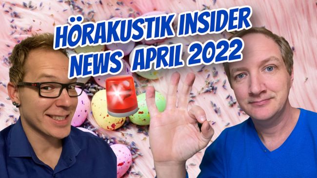 Hörakustik News April 2022